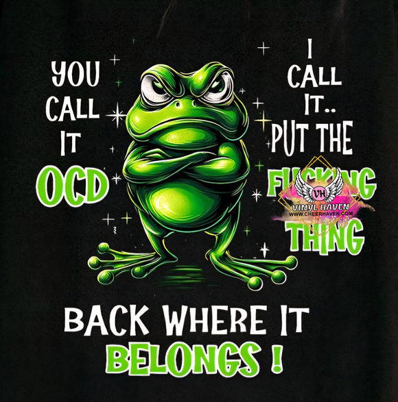 DTF Print * Humor * You call it OCD Frog