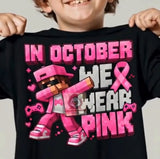 DTF Print * Cancer Awareness * In October we wear pink gamer mine craft style