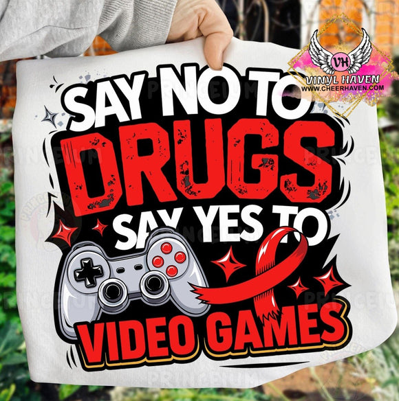DTF Print * Red Ribbon Week * No to Drugs Yes to Video Games