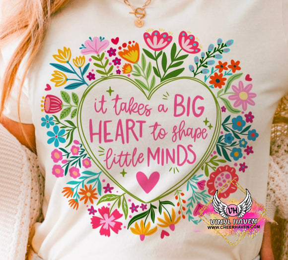 DTF Print * Back to School * It takes a big heart to shape little minds * Teacher