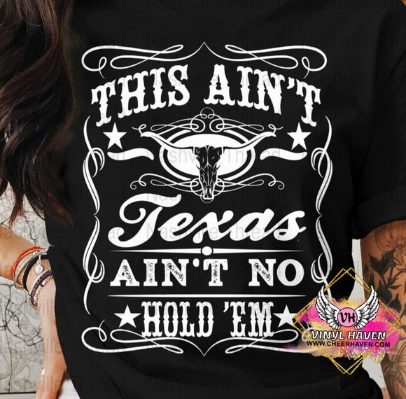 DTF print * Western * This ain't Texas Ain't no Hold 'em