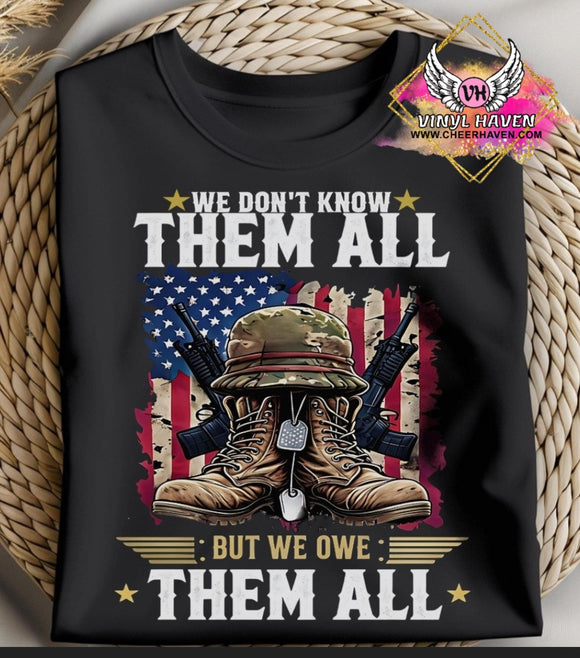 DTF Print * Patriotic * We didn’t know them all, but we owe them all