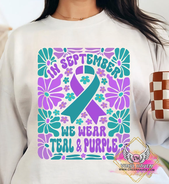DTF Print * Suicide Prevention Awareness * Floral In September we wear Teal & Purple