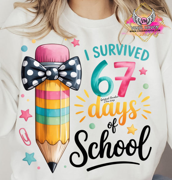 DTF Print * Fun Prints * I survived 67 days of school * 6 7