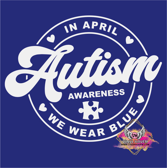 DTF Print * Autism * In April we wear blue Autism