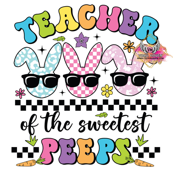 DTF Print * Easter * Teacher of the sweetest peeps