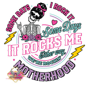 DTF Print * Mothers Day  * It Rocks me Motherhood