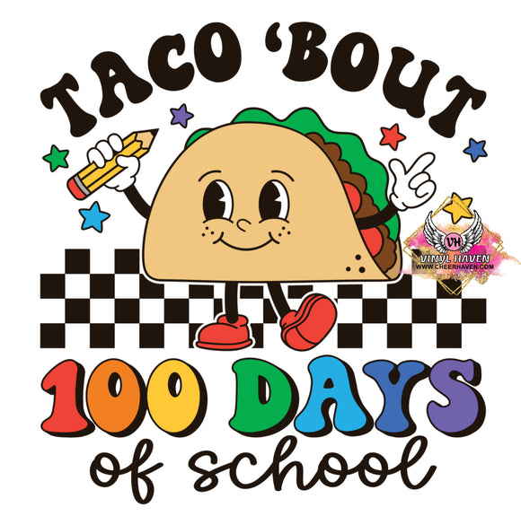 DTF Print * 100 Days Of School * Taco 'bout 100 days of school