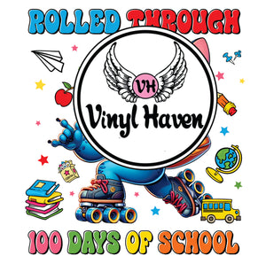 DTF Print * 100 Days Of School * Rolled through 100 days