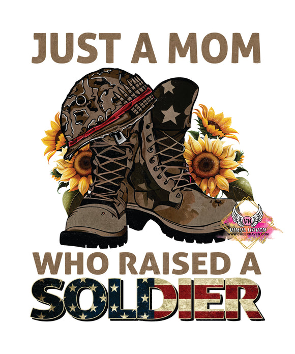 DTF Print * Veterans Day * Just a Mom who raised a Soldier