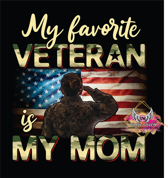 DTF Print * Veterans Day *  My Favorite Veteran is my Mom