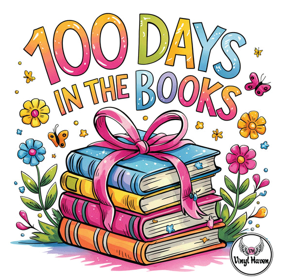 DTF Print * 100 Days Of School * 100 days in the book