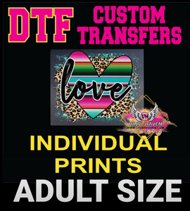 DTF Custom Transfers Individual sheet * ADULT size (10.85")