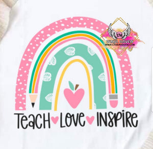 DTF * Teach Love Inspire pink rainbow