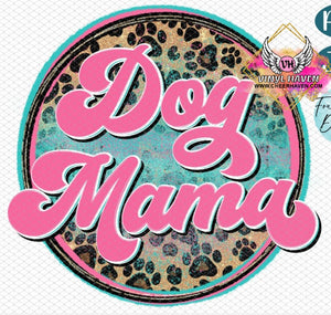 DTF * Dog Mama Mother