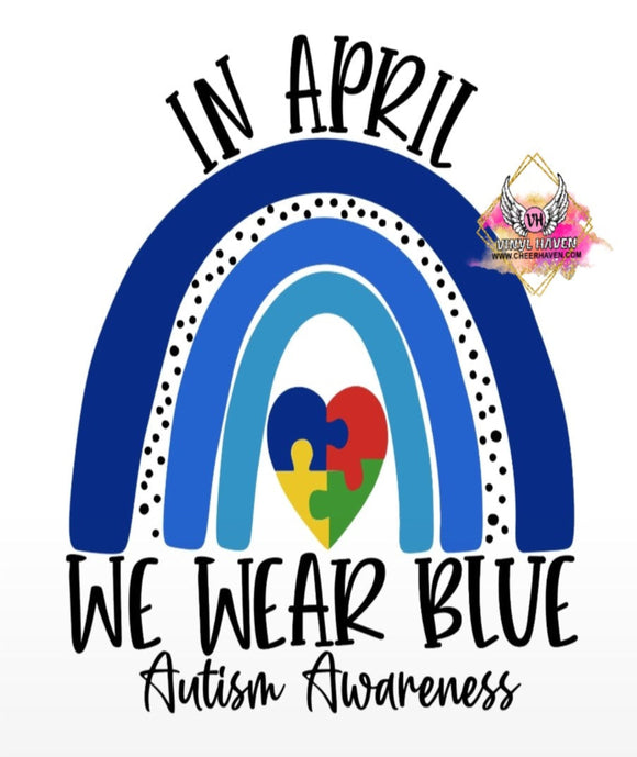 Screen Print * AUTISM * In April we wear Blue Rainbow *YOUTH